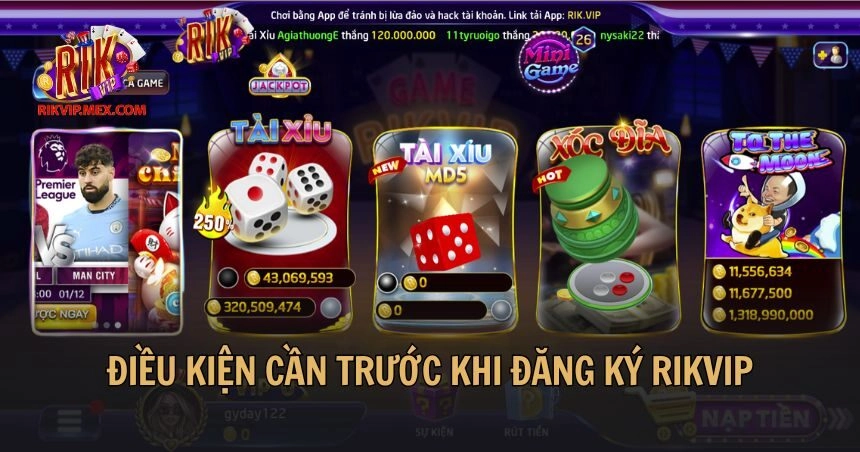 Điều kiện cần trước khi đăng ký Rikvip